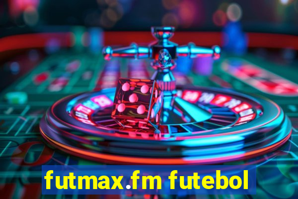 futmax.fm futebol